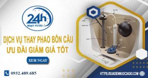 Báo giá dịch vụ thay phao bồn cầu tại quận 9【Ưu đãi 10%】