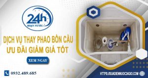 Báo giá dịch vụ thay phao bồn cầu tại Tân Uyên【Ưu đãi 10%】