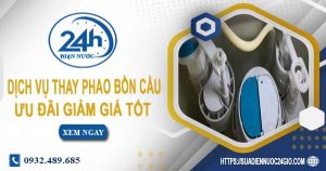 Báo giá dịch vụ thay phao bồn cầu tại TPHCM【Ưu đãi 10%】