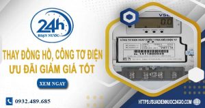 Giá thay đồng hồ, công tơ điện tại Bình Thạnh【Ưu đãi 10%】