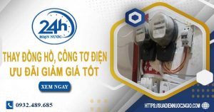 Báo giá thay đồng hồ, công tơ điện tại TPHCM【Ưu đãi 10%】