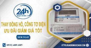 Báo giá thay đồng hồ, công tơ điện tại Vũng Tàu【Ưu đãi 10%】