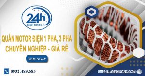 Báo giá quấn motor điện 1 pha, 3 pha tại quận 8 | Ưu đãi 10%