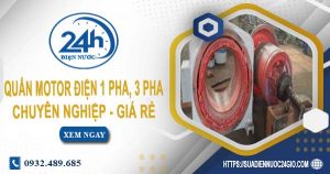 Giá quấn motor điện 1 pha, 3 pha tại Tp Tân An【Ưu đãi 10%】