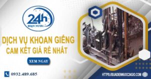 Báo giá chi phí khoan giếng tại Bình Dương【Cam kết giá rẻ】