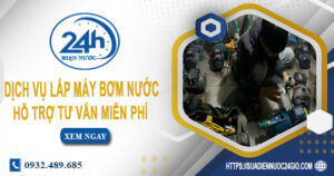Chi phí dịch vụ lắp máy bơm nước tại Long Thành -【Chỉ từ 199K】