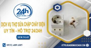 Dịch vụ thợ sửa chập cháy điện tại Bà Rịa -【Hỗ Trợ 24/24h】