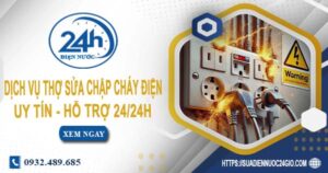 Dịch vụ thợ sửa chập cháy điện tại Long An -【Hỗ Trợ 24/24h】