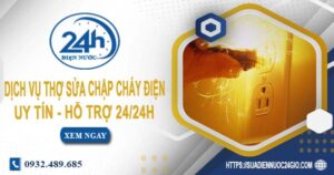Dịch vụ thợ sửa chập cháy điện tại Quận 10 -【Hỗ Trợ 24/24h】