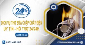 Dịch vụ thợ sửa chập cháy điện tại Quận 2 -【Hỗ Trợ 24/24h】