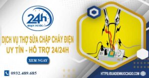 Dịch vụ thợ sửa chập cháy điện tại Quận 6 -【Hỗ Trợ 24/24h】