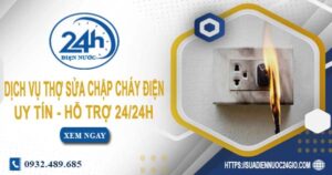Dịch vụ thợ sửa chập cháy điện tại Quận 8 -【Hỗ Trợ 24/24h】