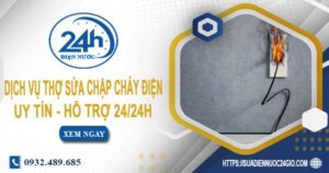 Dịch vụ thợ sửa chập cháy điện tại Tân Phú -【Hỗ Trợ 24/24h】