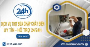 Dịch vụ thợ sửa chập cháy điện tại Tân Uyên -【Hỗ Trợ 24/24h】