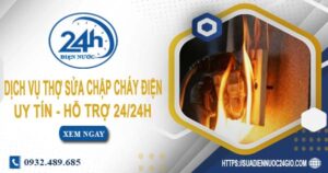 Dịch vụ thợ sửa chập cháy điện tại Thủ Đức -【Hỗ Trợ 24/24h】