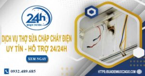 Dịch vụ thợ sửa chập cháy điện tại TpHCM -【Hỗ Trợ 24/24h】